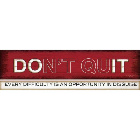 Dont Quit White Modern Wood Framed Art Print by Pugh, Jennifer