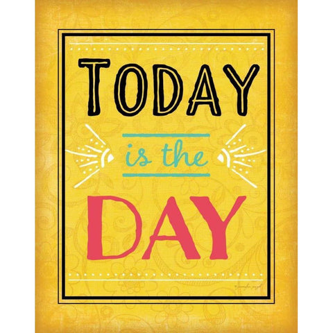 Today is the Day White Modern Wood Framed Art Print by Pugh, Jennifer