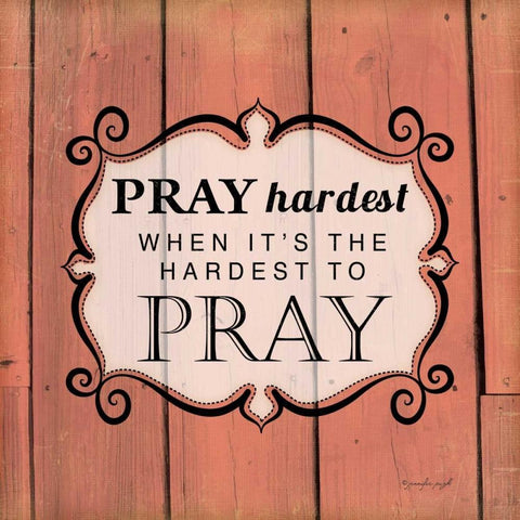 Pray Hardest Black Modern Wood Framed Art Print by Pugh, Jennifer