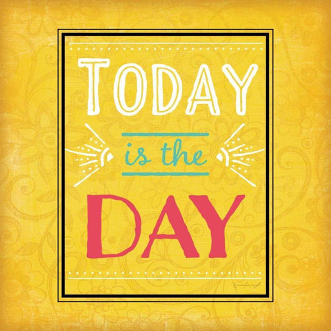 Today is the Day White Modern Wood Framed Art Print with Double Matting by Pugh, Jennifer