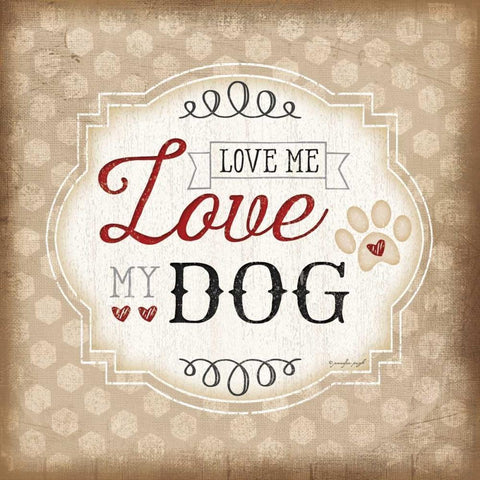 Love Me-Love My Dog Gold Ornate Wood Framed Art Print with Double Matting by Pugh, Jennifer
