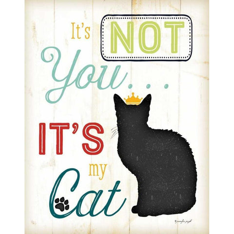 Its Not You - Its My Cat - Color Gold Ornate Wood Framed Art Print with Double Matting by Pugh, Jennifer