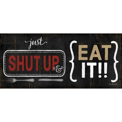 Shut Up and Eat It White Modern Wood Framed Art Print by Pugh, Jennifer