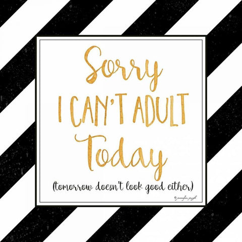 Sorry, I Cant Adult Today White Modern Wood Framed Art Print with Double Matting by Pugh, Jennifer
