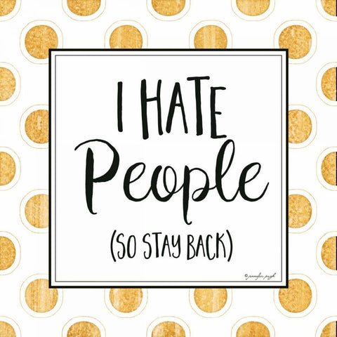 I Hate People White Modern Wood Framed Art Print by Pugh, Jennifer