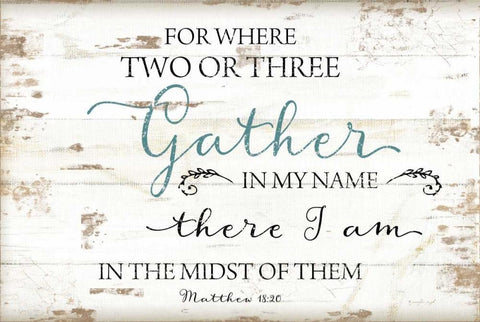 Gather in My Name White Modern Wood Framed Art Print with Double Matting by Pugh, Jennifer