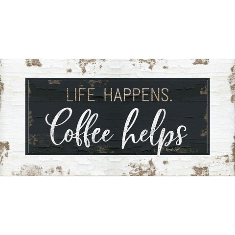 Life Happens, Coffee Helps White Modern Wood Framed Art Print by Pugh, Jennifer