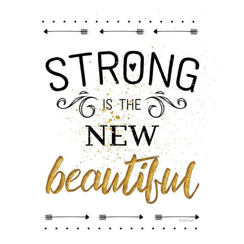 Strong is the New Beautiful Gold Ornate Wood Framed Art Print with Double Matting by Pugh, Jennifer