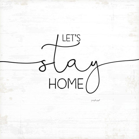 Lets Stay Home White Modern Wood Framed Art Print by Pugh, Jennifer