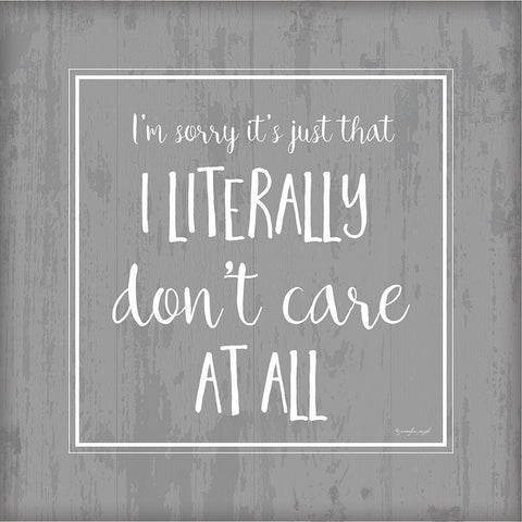 I Literally Dont Care Black Modern Wood Framed Art Print by Pugh, Jennifer