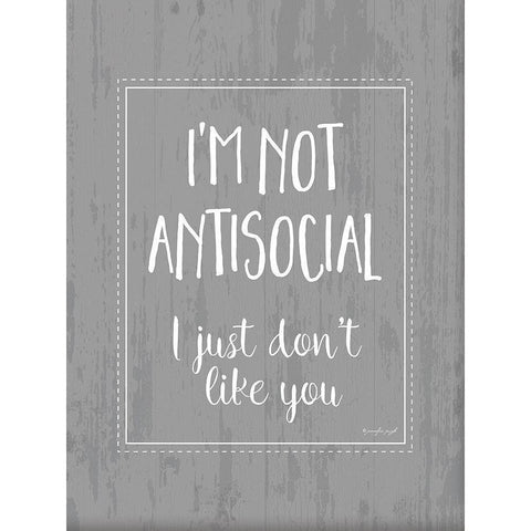 Im Not Antisocial Black Modern Wood Framed Art Print with Double Matting by Pugh, Jennifer