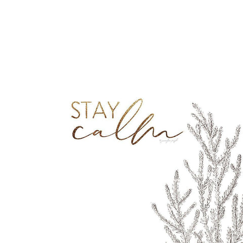 Stay Calm White Modern Wood Framed Art Print with Double Matting by Pugh, Jennifer