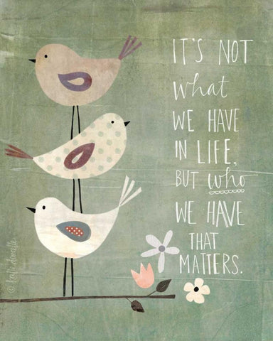 Its Who We Have White Modern Wood Framed Art Print with Double Matting by Doucette, Katie