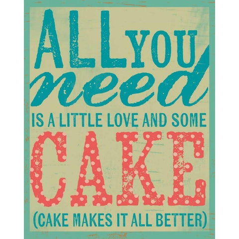 All You Need is Cake White Modern Wood Framed Art Print by Doucette, Katie