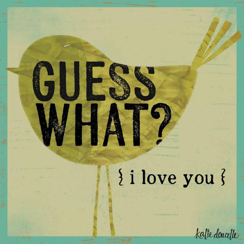 Guess What I Love You White Modern Wood Framed Art Print by Doucette, Katie