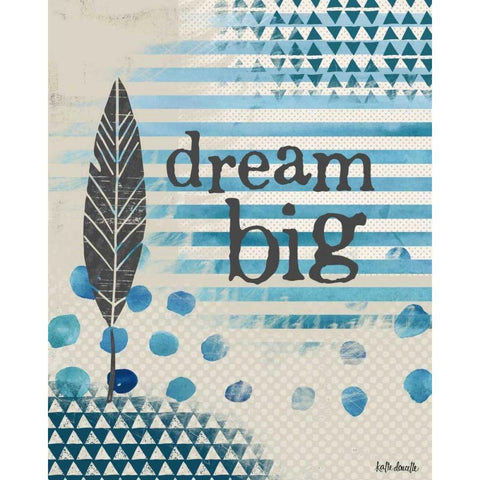 Dream Big - Blue White Modern Wood Framed Art Print by Doucette, Katie