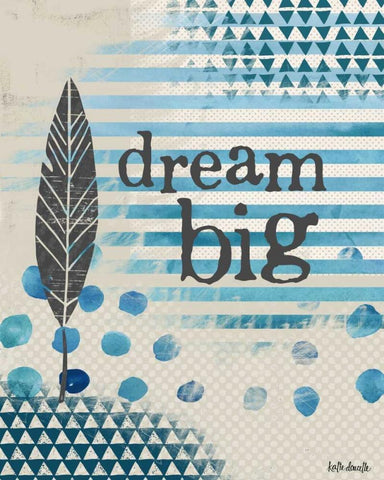 Dream Big - Blue White Modern Wood Framed Art Print with Double Matting by Doucette, Katie