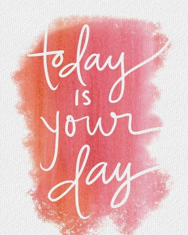 Today is Your Day White Modern Wood Framed Art Print with Double Matting by Doucette, Katie