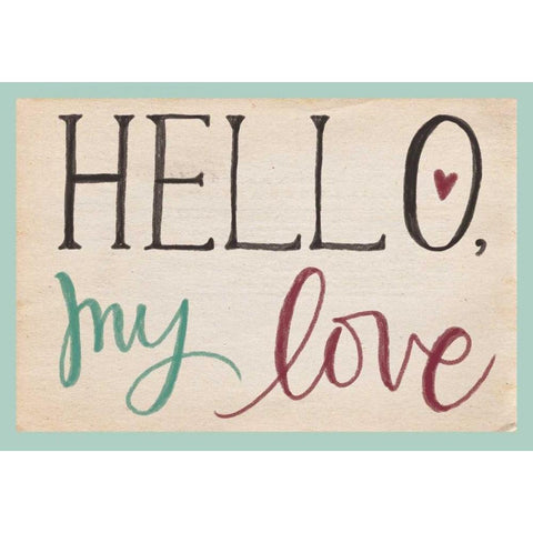 Hello, My Love White Modern Wood Framed Art Print by Doucette, Katie