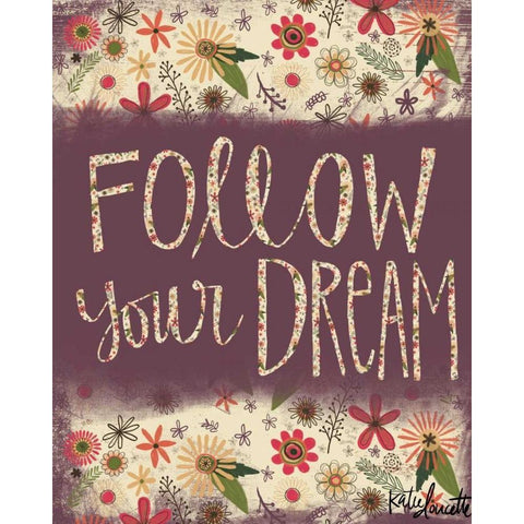 Follow Your Dream White Modern Wood Framed Art Print by Doucette, Katie