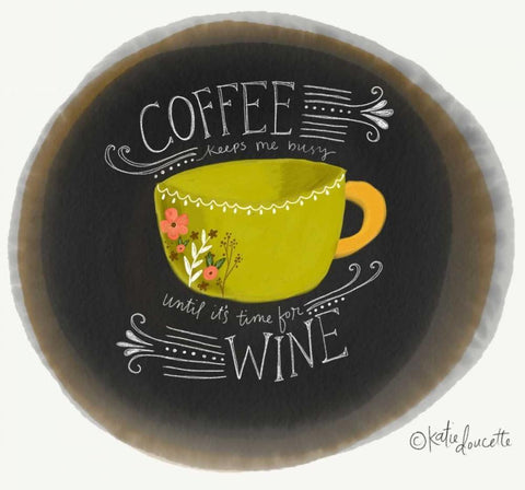 Coffee Until Wine White Modern Wood Framed Art Print with Double Matting by Doucette, Katie