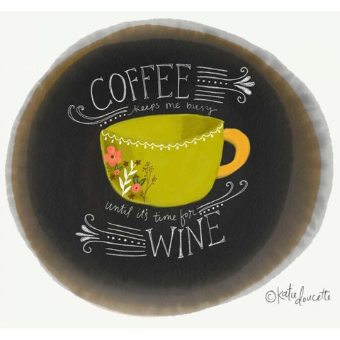 Coffee Until Wine Black Modern Wood Framed Art Print with Double Matting by Doucette, Katie