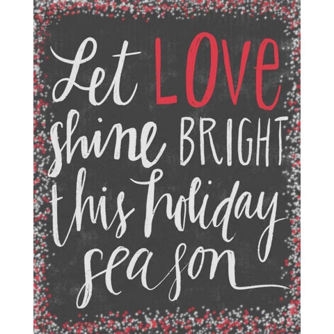 Let Love Shine Bright Black Modern Wood Framed Art Print with Double Matting by Doucette, Katie