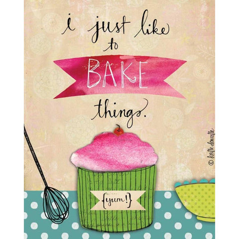 I Just Like to Bake Things White Modern Wood Framed Art Print by Doucette, Katie