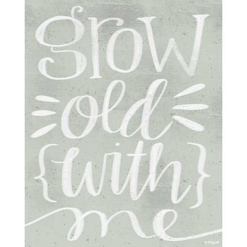 Grow Old with Me White Modern Wood Framed Art Print by Doucette, Katie