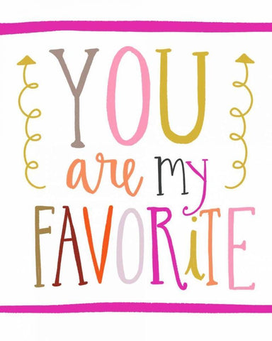 You Are My Favorite White Modern Wood Framed Art Print with Double Matting by Doucette, Katie