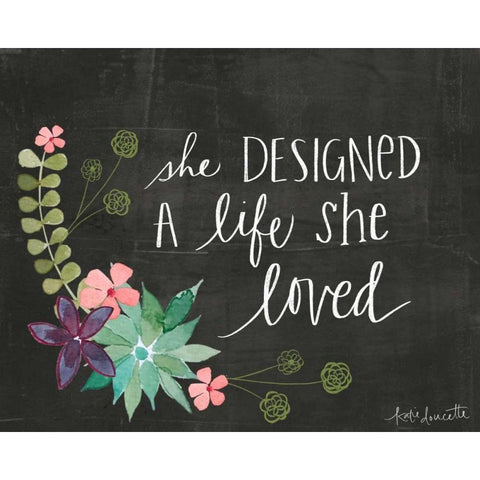 She Designed a Life She Loved Gold Ornate Wood Framed Art Print with Double Matting by Doucette, Katie