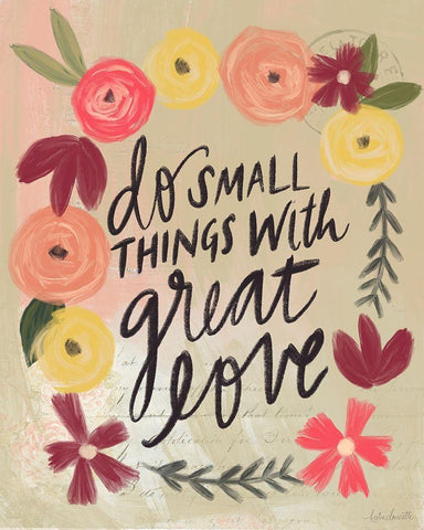 Do Small Things Great Love Black Ornate Wood Framed Art Print with Double Matting by Doucette, Katie