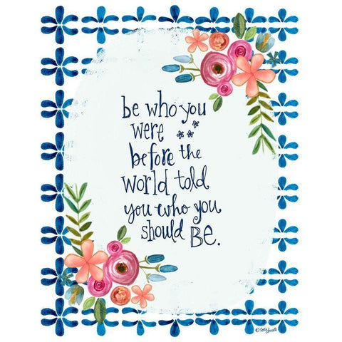 Be Who You Were Gold Ornate Wood Framed Art Print with Double Matting by Doucette, Katie