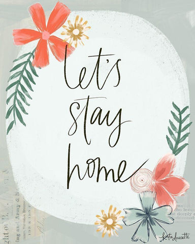 Lets Stay Home Black Ornate Wood Framed Art Print with Double Matting by Doucette, Katie