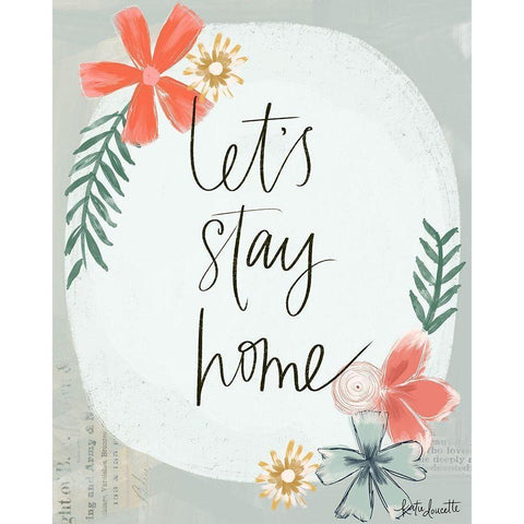 Lets Stay Home White Modern Wood Framed Art Print by Doucette, Katie