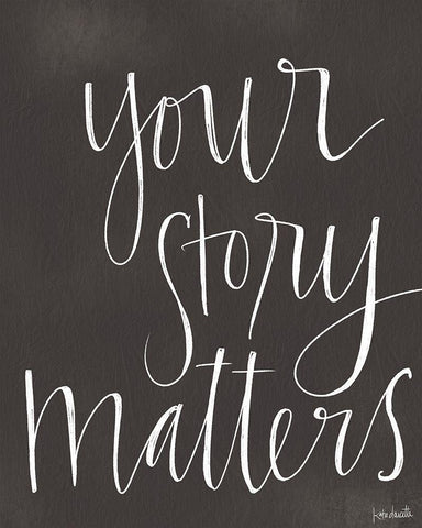 Your Story Matters Black Ornate Wood Framed Art Print with Double Matting by Doucette, Katie