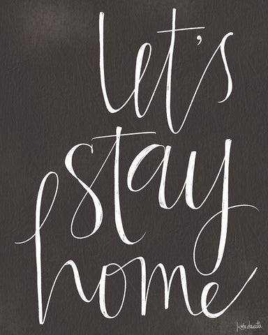 Lets Stay Home Black Ornate Wood Framed Art Print with Double Matting by Doucette, Katie