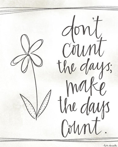 Make the Days Count White Modern Wood Framed Art Print with Double Matting by Doucette, Katie