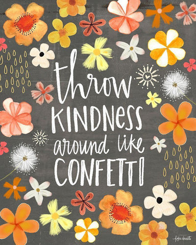 Throw Kindness Around Like Confetti Black Ornate Wood Framed Art Print with Double Matting by Doucette, Katie