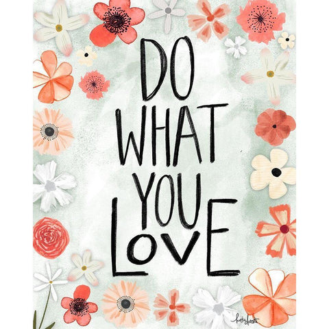 Do What You Love White Modern Wood Framed Art Print by Doucette, Katie