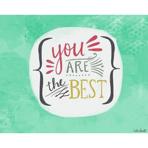 You Are the Best Black Modern Wood Framed Art Print with Double Matting by Doucette, Katie