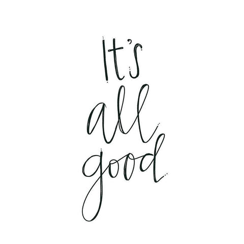 Its All Good White Modern Wood Framed Art Print by Doucette, Katie