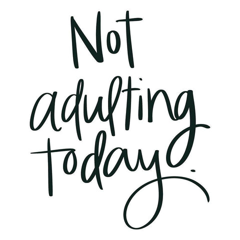 Not Adulting Today Black Ornate Wood Framed Art Print with Double Matting by Doucette, Katie