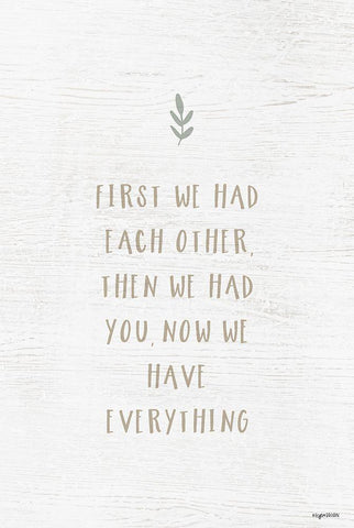 We Have Everything White Modern Wood Framed Art Print with Double Matting by Brown, Kyra