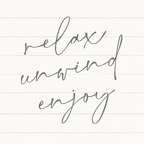 Relax-Unwind-Enjoy White Modern Wood Framed Art Print by Blue, Nina