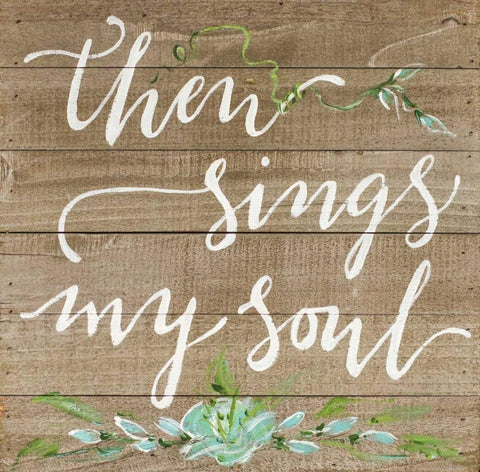 Then Sings My Soul White Modern Wood Framed Art Print with Double Matting by Strong, Molly Susan