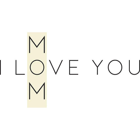 Love You Mom White Modern Wood Framed Art Print by Rupp, Mariah