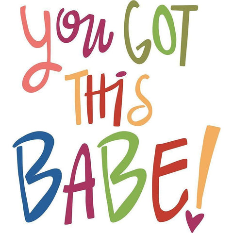 You Got This-Babe! Gold Ornate Wood Framed Art Print with Double Matting by Rupp, Mariah