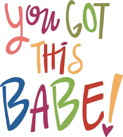 You Got This-Babe! Black Ornate Wood Framed Art Print with Double Matting by Rupp, Mariah