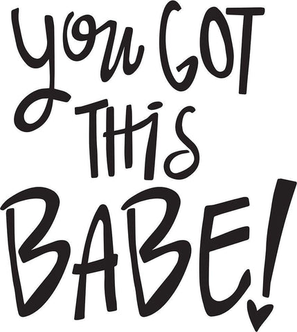 You Got This-Babe! White Modern Wood Framed Art Print with Double Matting by Rupp, Mariah